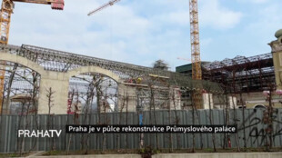 Praha je v půlce rekonstrukce Průmyslového paláce
