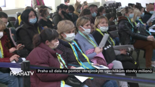 Praha už dala na pomoc ukrajinským uprchlíkům stovky milionů