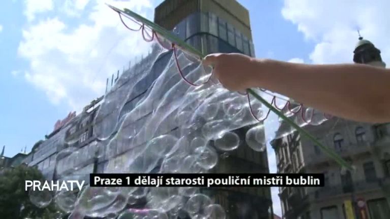 Praze 1 dělají starosti pouliční mistři bublin