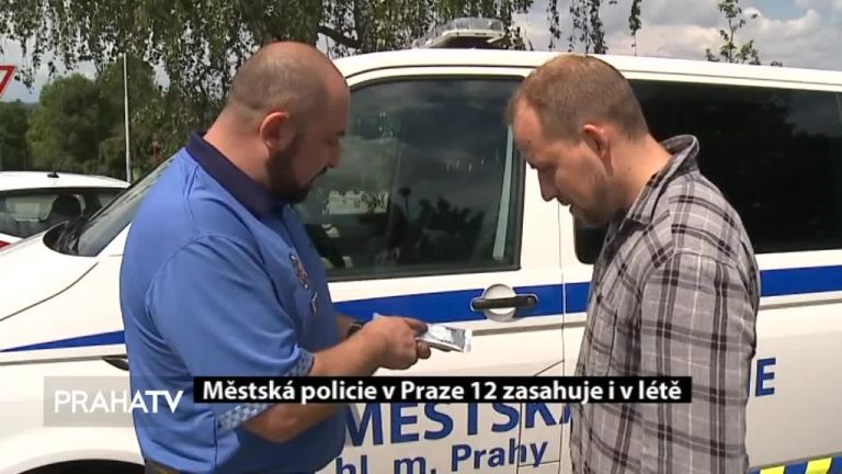 Městská policie v Praze 12 zasahuje i v létě